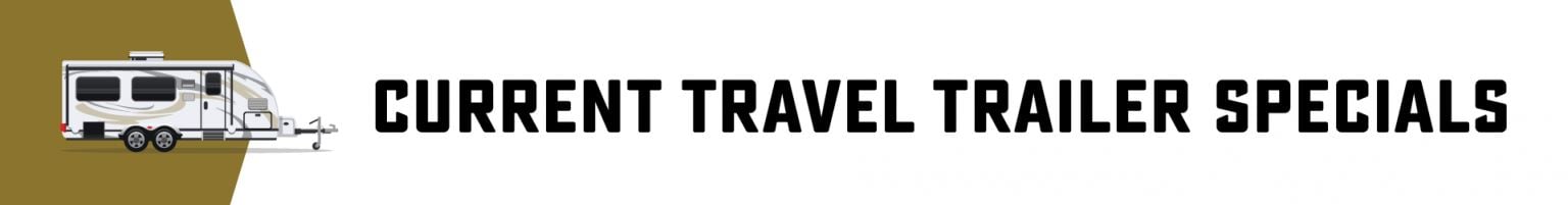 Travel-Trailer-Specials_1920x250-1536x201